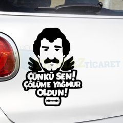 Müslüm Gürses Çünkü Sen Çölüme Yağmur Oldun Oto Sticker Etiket Araba Yapıştırma Araç