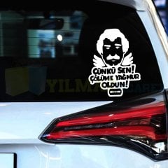 Müslüm Gürses Çünkü Sen Çölüme Yağmur Oldun Oto Sticker Etiket Araba Yapıştırma Araç